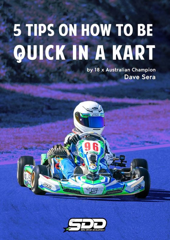 Cover of the free eBook, 5 Tips on How to be Quick in a Kart by 18 x Australian Champion Dave Sera